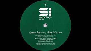 Karen Ramirez  Special Love  SI Recordings – SIR 001 1998 [upl. by Brogle]