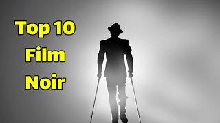 Best film noir  Top 10 best film noir [upl. by Ydnal]