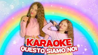 Aurora e Ludovica  Questo Siamo Noi Karaoke [upl. by Assiral472]