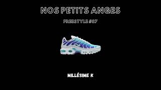 Millésime K  NOS PETITS ANGES Freestyle 87 [upl. by Wooldridge]