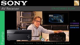 Sony STRAZ7000ES AV Receiver  Inhouse Review part 1  Overview vs Marantz Onkyo Yamaha [upl. by Ahsinel]