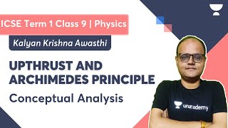 Upthrust and Archimedes Principle  Conceptual Analysis  ICSE Class 9 Physics  Kalyan K Awasthi [upl. by Wrennie]