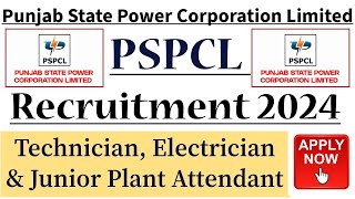 PSPCL Recruitment 2024 PSPCL Electrician Jr Plant Attendant amp Technician Vacancy Online Form [upl. by Bettye]