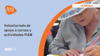 LA ROCOLA  Voluntariado de apoyo a cursos y actividades PIAM [upl. by Chandler]