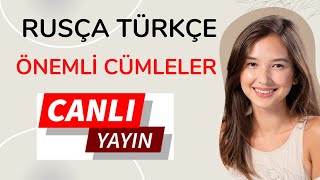 RUSÇA TÜRKÇE  Rusça Önemli Cümleler CANLI YAYIN [upl. by Ennaitak]