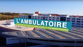 Votre prise en charge en ambulatoire au CHU AmiensPicardie [upl. by Bartolome914]