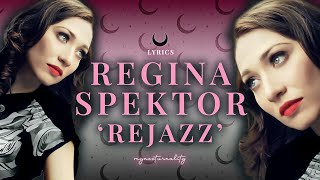 Regina Spektor Rejazz  Lyrics [upl. by Acino]