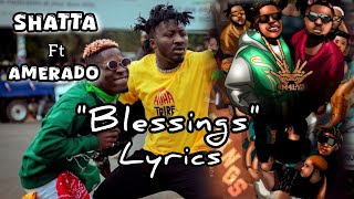 Shatta Wale Ft Amerado  Blessings Lyrics [upl. by Longwood56]