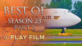 Part 2  Season 2023 Best of  Spectacular Landings and Take offs  4K [upl. by Nyrahtak]