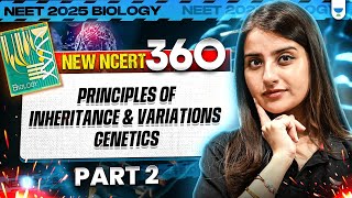 NEET 2025 Biology Principles of Inheritance and Variations  Genetics  Part 2  Seep Pahuja [upl. by Nnuahs574]