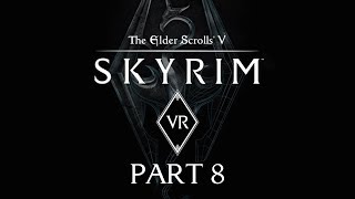 Lets Play Skyrim VR  Part 8  The Nightingales [upl. by Evie]