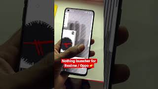 Nothing launcher for Realme  oppo 🔥shorts [upl. by Araccat]