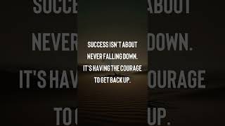 Success isnt about never falling down Its having the courage to get back up [upl. by Brendon]