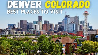 10 Best Places to Visit in Denver  Denver Colorado [upl. by Nedry]