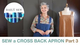 How to Sew a Cross Back Apron Part 3 [upl. by Acissaj561]