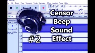 How To Create a Censor Beep Sound Effect in Audacity [upl. by Morehouse990]