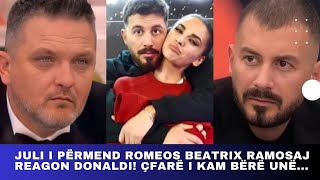 Juli i përmend Romeos Beatrix Ramosaj reagon Donaldi Çfarë i kam bërë unë [upl. by Audrie436]