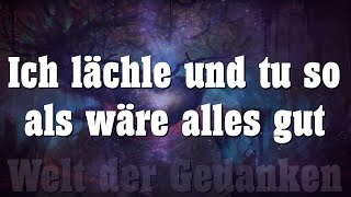 Ich bin kaputt meine Seele ist müde Ich lächle und tue so als wäre alles gut [upl. by Katya]