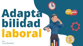 ADAPTABILIDAD habilidad clave para avanzar en tu desarrollo profesional [upl. by Groh]