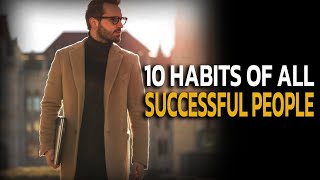 10 Habits of All Successful People [upl. by Slavin]