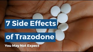 7 Side Effects of Trazodone You May Not Expect [upl. by Aitahs]