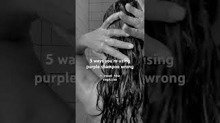 5 Mistakes Youre Making with Purple Shampoo [upl. by Emelia]