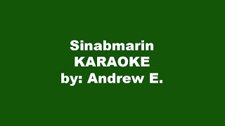 Andrew E Sinabmarin Karaoke [upl. by Combe]