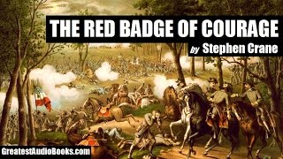 THE RED BADGE OF COURAGE by Stephen Crane  FULL AudioBook  Greatest🌟AudioBooks [upl. by Elcin]