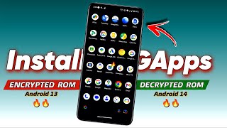 How to Install GApps on Any Android 13 amp Android 14 Custom ROM  Encrypted amp Decrypted ROM [upl. by Zetroc294]