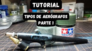 Tutorial  Tipos de Aerógrafos  Parte 1 [upl. by Hahcim58]