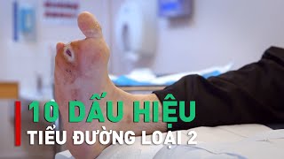 10 Dấu hiệu của BỆNH TIỂU ĐƯỜNG loại 2 [upl. by Nivrag]