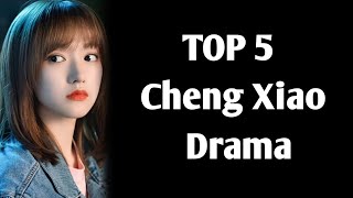 TOP 5 Cheng Xiao Drama list  Chinese drama Cheng Xiao drama chengXiaodrama [upl. by Suivart464]