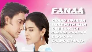 Fanaa movie all song [upl. by Karas]