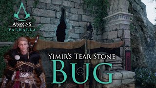 Assassins Creed Valhalla  Ymirs Tear Stone Bug Unsolved Mystery [upl. by Mayyahk860]