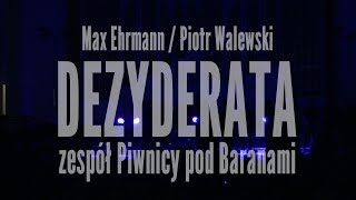 DEZYDERATA  zespół Piwnicy pod Baranami [upl. by Asselim112]