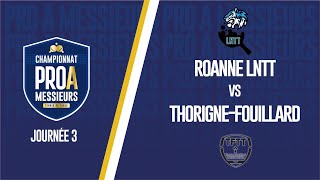 PRO A MESSIEURS  J3  ROANNE LNTT vs THORIGNEFOUILLARD TT [upl. by Elfie674]