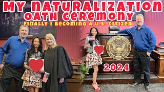 MY US NATURALIZATION OATH CEREMONY 2024 [upl. by Presber]