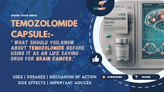 Temozolomide Capsule Explained Uses Dosage Mechanism Side Effects amp Vital Advice  MediInsights [upl. by Astri]