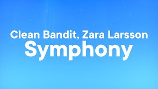 Clean Bandit Zara Larsson  Symphony Lyrics [upl. by Dagall640]