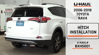 20062018 Toyota RAV4  UHaul Trailer Hitch Installation  BXH5001 [upl. by Gwyneth]