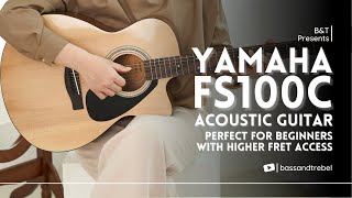 Yamaha FS100C Acoustic Guitar Perfect for Beginners with Higher Fret Access  Bass amp Treble [upl. by Roosevelt]