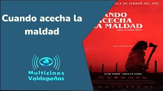 Cuando Acecha la Maldad [upl. by Dosia]