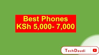 5 Best Phone KSh 5000 7000 5K7K [upl. by Aicittel]