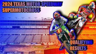 2024 Texas Motor Speedway Supermotocross Round2 Qualifying Results [upl. by Eelac]