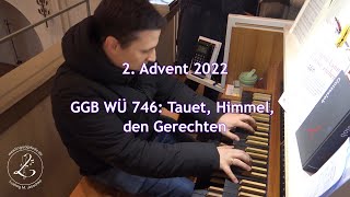 GGB WÜ 749 Tauet Himmel den Gerechten 2 Advent 2022 [upl. by Aivek]