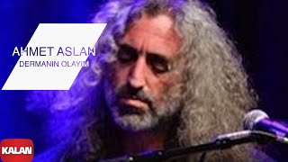 Ahmet Aslan  Dermanın Olayım I NaMükemmel © 2015 Kalan Müzik [upl. by O'Mahony]