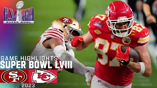 San Francisco 49ers vs Kansas City Chiefs  Super Bowl LVIII Game Highlights [upl. by Gillead]