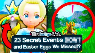 23 SECRET EVENTS amp EASTER EGGS in The Indigo Disk DLC for Pokemon Scarlet Violet [upl. by Walczak]