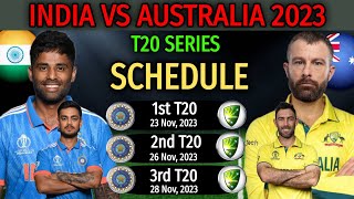 India vs Australia T20 Series 2023  All Matches Full Schedule  T20 Series Fixtures IND vs AUS [upl. by Kawasaki]