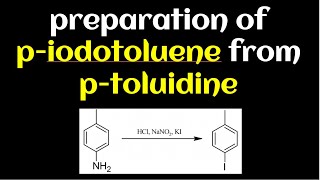 preparation of piodotoluene from ptoluidine [upl. by Ahsyek]